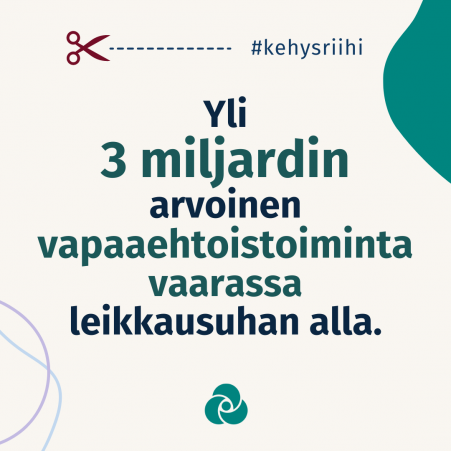 Yli 3 miljardin arvoinen vapaaehtoistoiminta vaarassa.